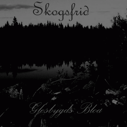 Skogsfrid : Glesbygds Blod